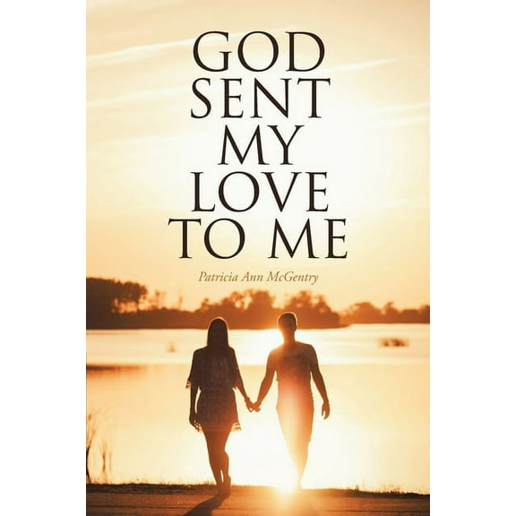 God Sent My Love to Me, (Paperback)