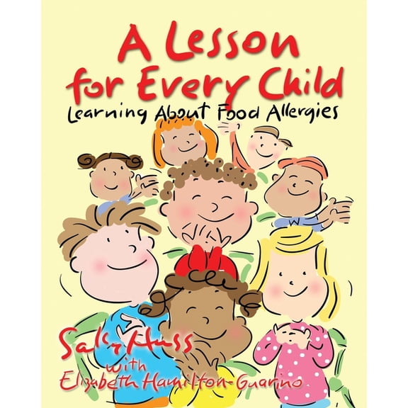 A Lesson for Every Child: Learning About Food Allergies, (Paperback)