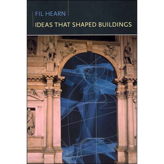 Ideas That Shaped Buildings, (Paperback)