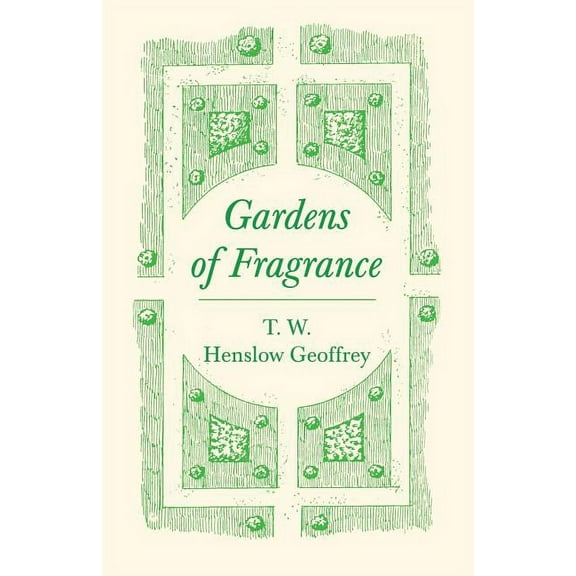 Gardens of Fragrance, (Paperback)