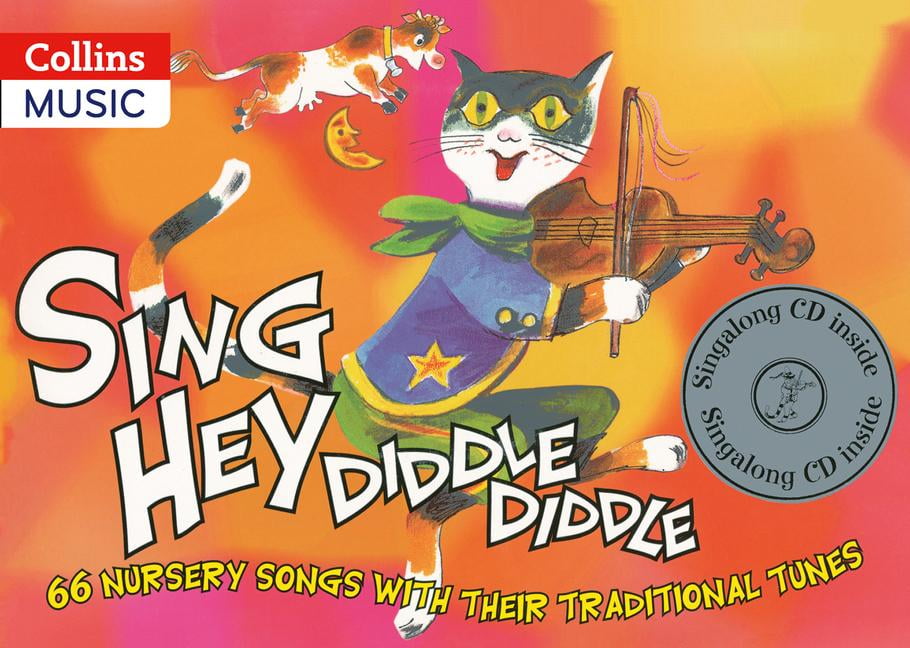 Songbooks - Sing Hey Diddle Diddle (Book + CD) : 66 Nursery Songs with ...