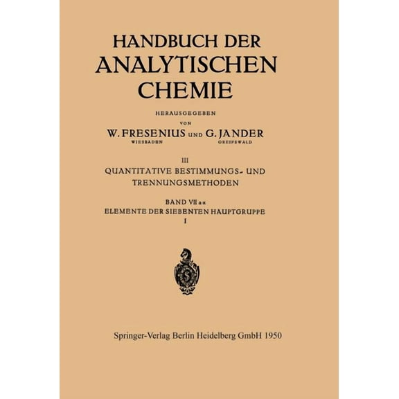 Elemente Der Siebenten Hauptgruppe I: Wasserstoff (Einschl. Wasser). Fluor, (Paperback)