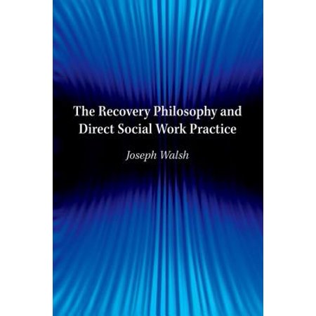 The Recovery Philosophy and Direct Social Work (Aws Disaster Recovery Best Practices)