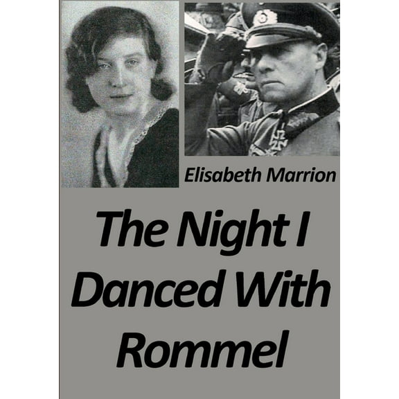 The Night I Danced with Rommel, (Paperback)