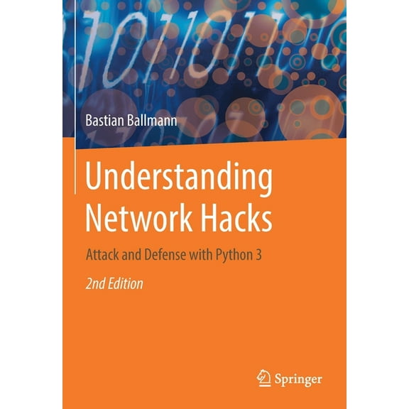 Understanding Network Hacks: Attack and Defense with Python 3, (Paperback)