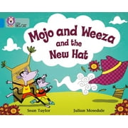 Collins Big Cat: Mojo and Weeza and the New Hat : Band 04/Blue (Paperback)