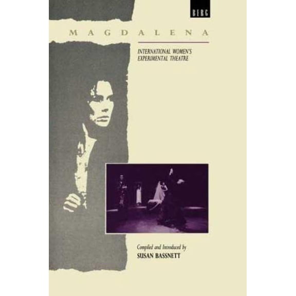 Magdalena Experiment: International Women's Experimental Theatre, (Hardcover)