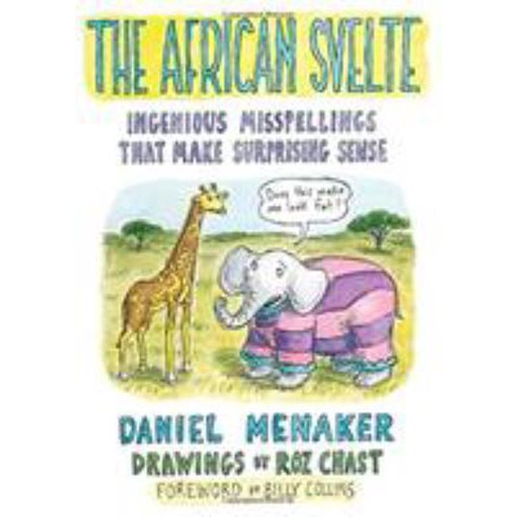 Pre-Owned The African Svelte: Ingenious Misspellings That Make Surprising Sense Paperback