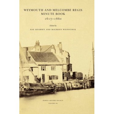 Weymouth and Melcombe Regis Minute Book 1617-1660 (Hardcover)