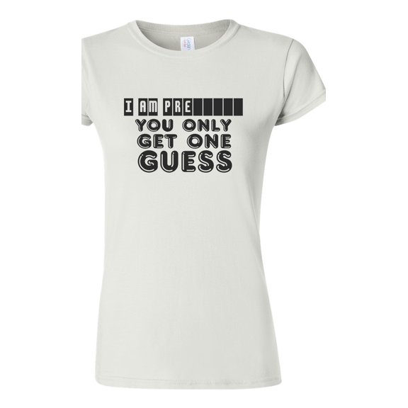 Junior I Am Pregnant You Only Get One Guess Funny Humor DT T-Shirt Tee