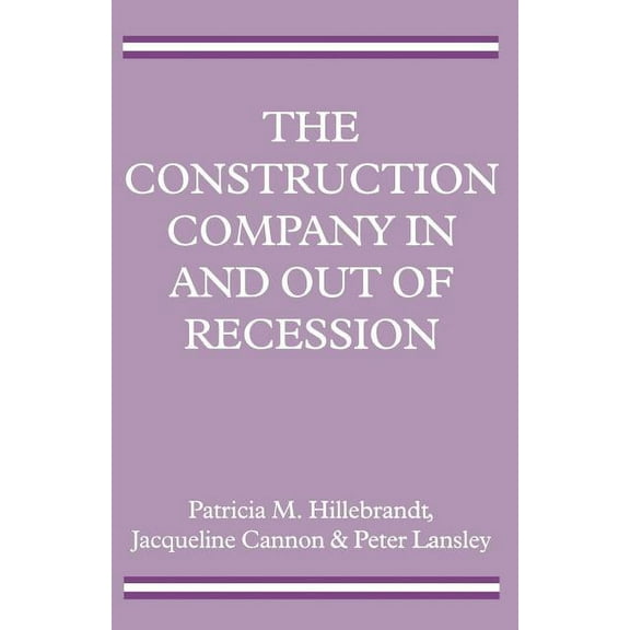 The Construction Company in and Out of Recession, (Paperback)