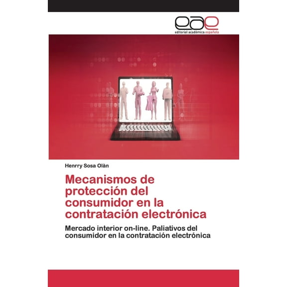 Mecanismos de protección del consumidor en la contratación electrónica (Paperback)
