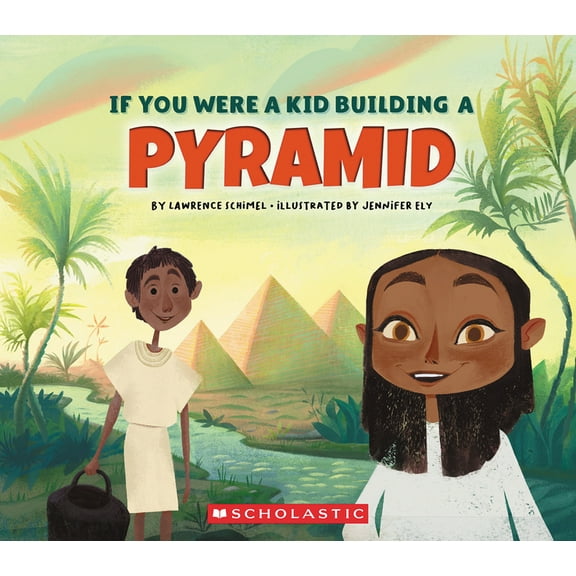 If You Were a Kid If You Were a Kid Building a Pyramid (If You Were a Kid), (Paperback)