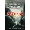 thumbnail image 1 of Pre-Owned Radiant: Towers Trilogy Book One, 9781940456102, 194045610X, Paperback,, 1 of 1