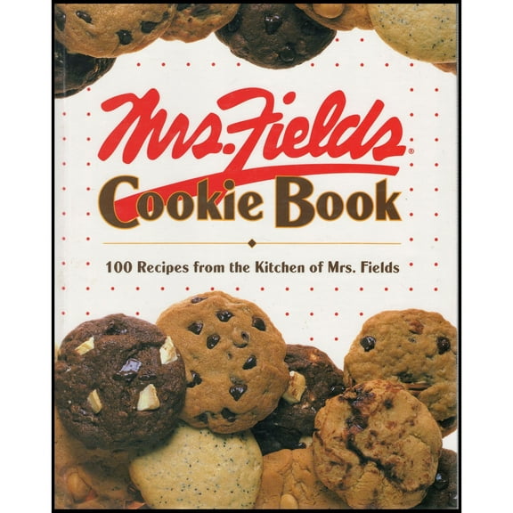 Mrs. Fields Cookie Book, 100 of Her Favorite Recipes  (Paperback)