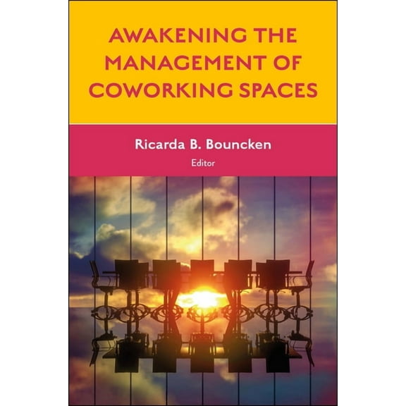 Awakening the Management of Coworking Spaces, (Hardcover)