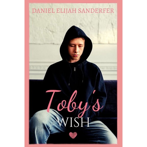 Toby's Wish Toby's Wish, Book 1, (Paperback)