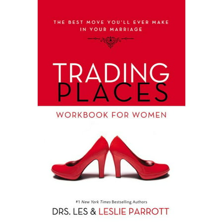 Trading Places Workbook for Women : The Best Move You'll Ever Make in Your