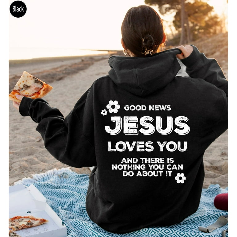 Jesus Loves You Religious Hoodie