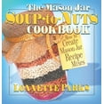 thumbnail image 1 of Pre-Owned The Mason Jar Soup-To-Nuts Cookbook: How to Create Mason Jar Recipe Mixes (Paperback) 0757001297 9780757001291, 1 of 1