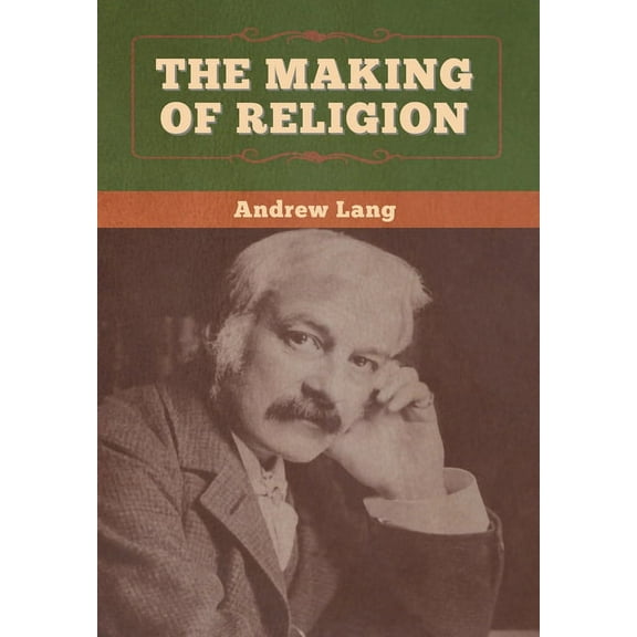 The Making of Religion, (Hardcover)