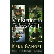 Ministering to Today's Adults (Hardcover) by Kenneth O Gangel, Dr. Charles R Swindoll