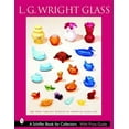 thumbnail image 1 of Pre-Owned Schiffer Book for Collectors: L.G. Wright Glass (Paperback), 1 of 1