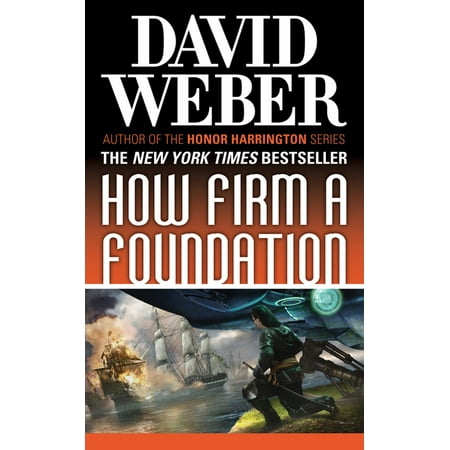 How Firm a Foundation : A Novel in the Safehold Series