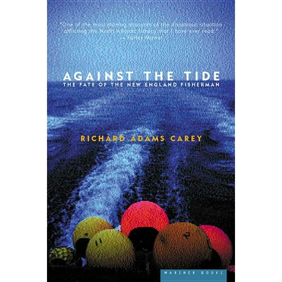 Against the Tide: The Fate of the New England Fisherman, (Paperback)