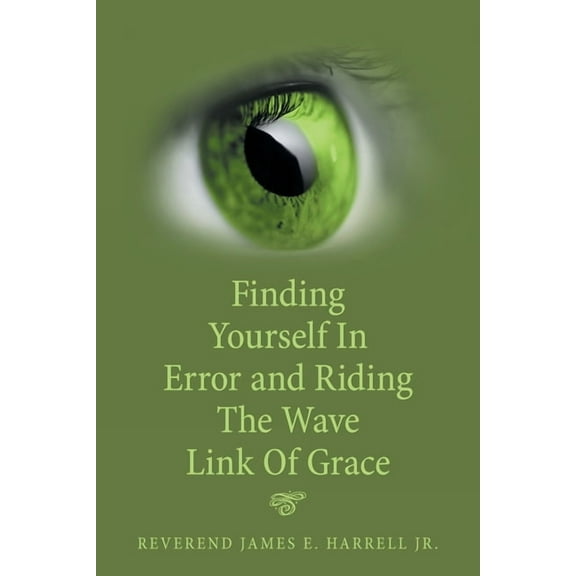 Finding Yourself in Error and Riding the Wave Link of Grace