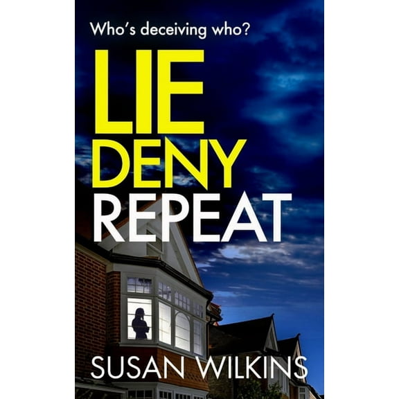 The Detective Jo Boden Case Files Lie Deny Repeat: A gripping psychological thriller, Book 4, (Paperback)