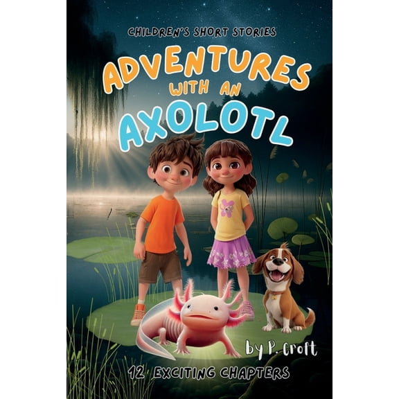 Adventures with an Axolotl, (Paperback)