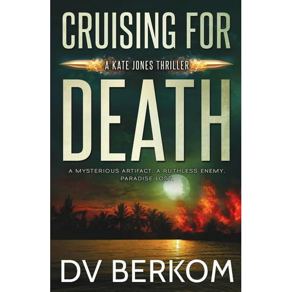 Kate Jones Thriller Cruising for Death: Kate Jones Thriller, Book 5, (Paperback)