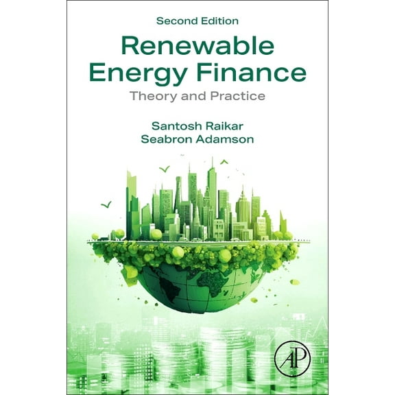 Renewable Energy Finance: Theory and Practice, (Paperback)