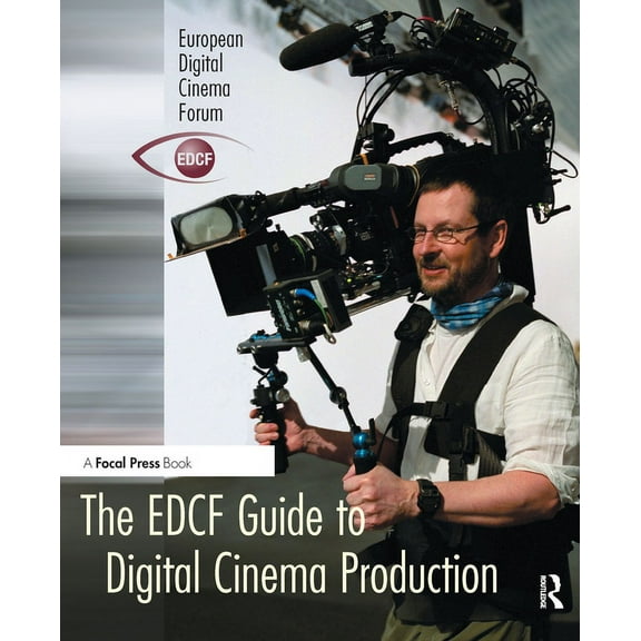 The Edcf Guide to Digital Cinema Production, (Paperback)