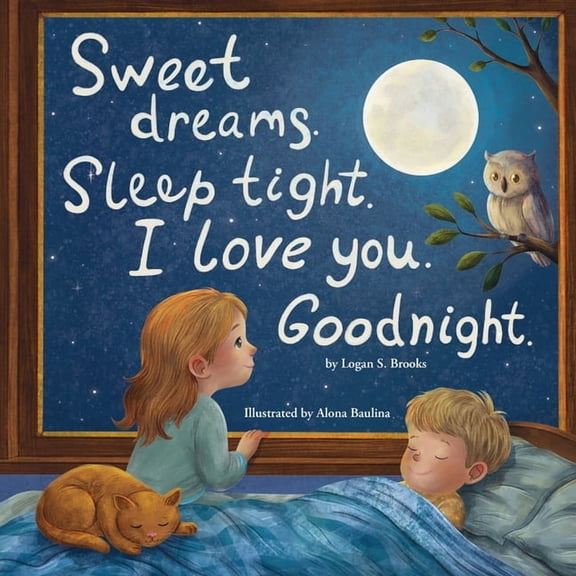 Sweet Dreams. Sleep Tight. I Love You. Goodnight., (Paperback)