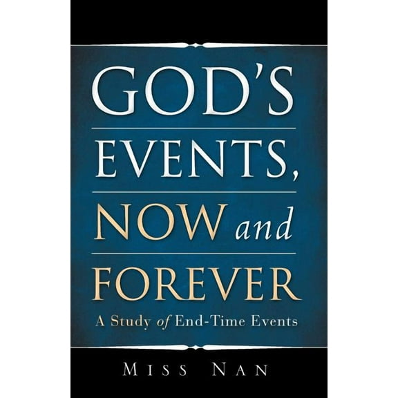 God's Events, Now and Forever
