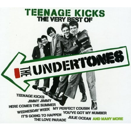 Teenage Kicks the Very Best of Undertones (Best Kick In The Balls)
