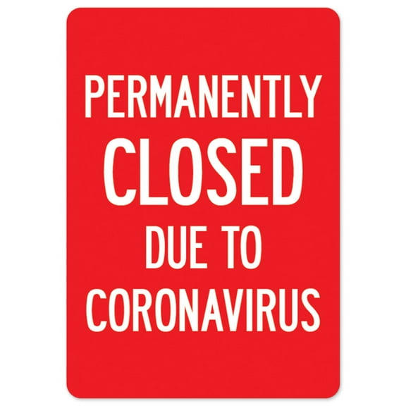 SignMission OS-NS-D-35--10PK25513 Covid-19 Notice Sign - Permanently Closed Due to Coronavirus