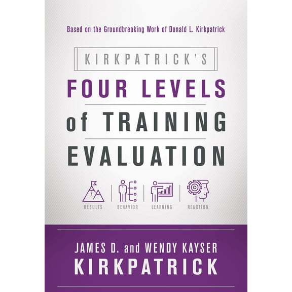 Pre-Owned Kirkpatrick's Four Levels of Training Evaluation (Paperback) 1607280086 9781607280088