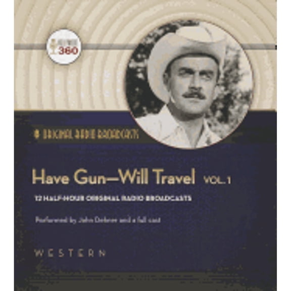 Pre-Owned Have Gun--Will Travel, Vol. 1 (Audiobook) by Hollywood 360 (Producer), John Dehner, A Full Cast