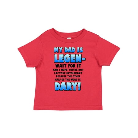 

Inktastic Legendary Dad Gift Toddler Boy or Toddler Girl T-Shirt