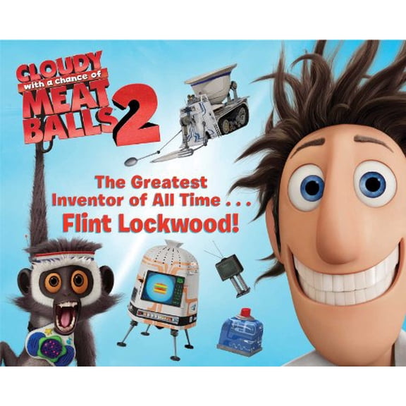 Pre-Owned The Greatest Inventor of All Time . . . Flint Lockwood! (Cloudy with a Chance of Meatballs Movie), 9781442496484, 1442496487, Hardcover,