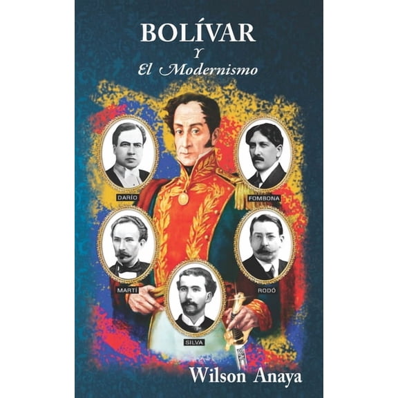 Bolívar Y El Modernismo (Paperback)