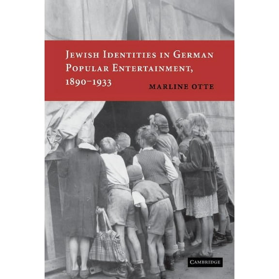 Jewish Identities in German Popular Entertainment, 1890-1933, (Hardcover)