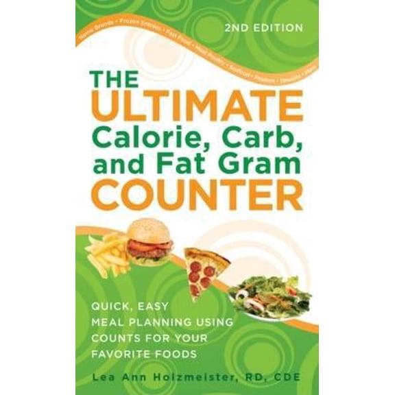 Pre-Owned The Ultimate Calorie, Carb, and Fat Gram Counter: Quick, Easy Meal Planning Using Counts for Your Favorite Foods (Paperback) 1580403417 9781580403412
