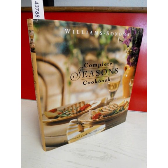 Pre-Owned Complete Seasons Cookbook (Williams-Sonoma Seasonal Celebration) (Hardcover) 0737020326 9780737020328