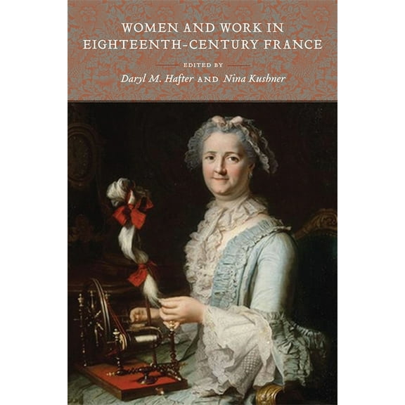 Women and Work in Eighteenth-Century France, (Paperback)