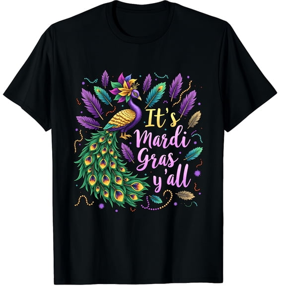 Its Mardi Gras Y'all Peacock Costume Mardi Gras Graphic Black T-Shirt for Men and Women