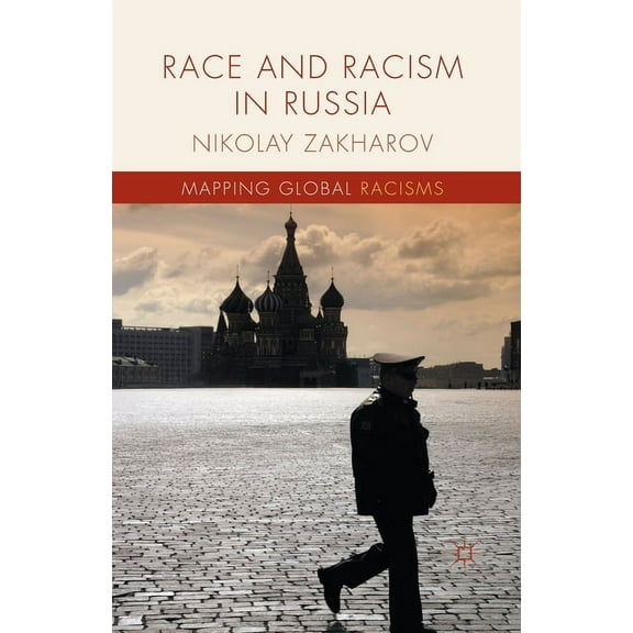 Mapping Global Racisms Race and Racism in Russia, (Paperback)